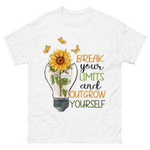 Break your Limits & Outgrow Yourself Shirt