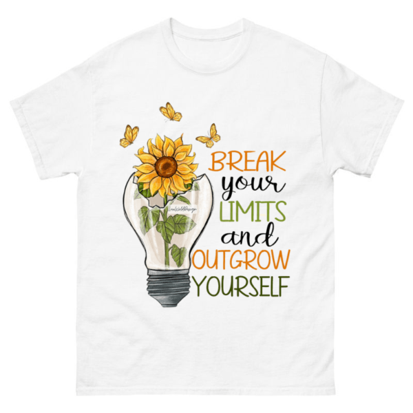 Break your Limits & Outgrow Yourself Shirt