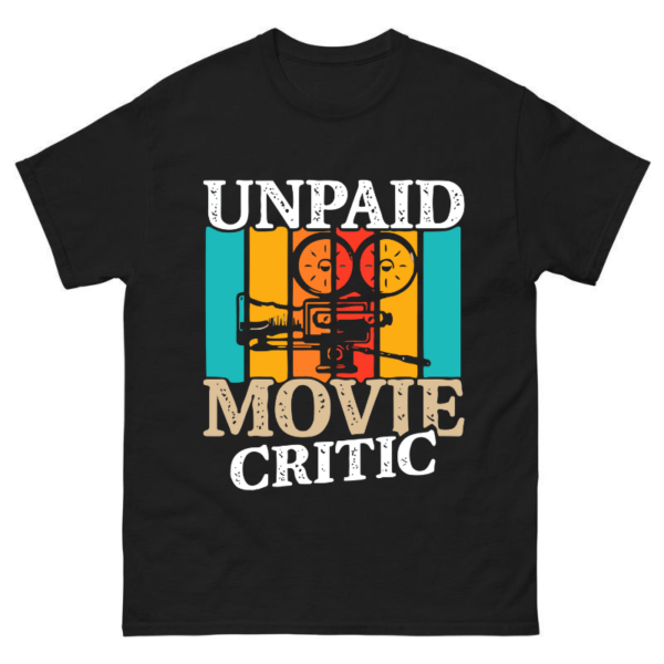 Unpaid movie ceritic Shirt