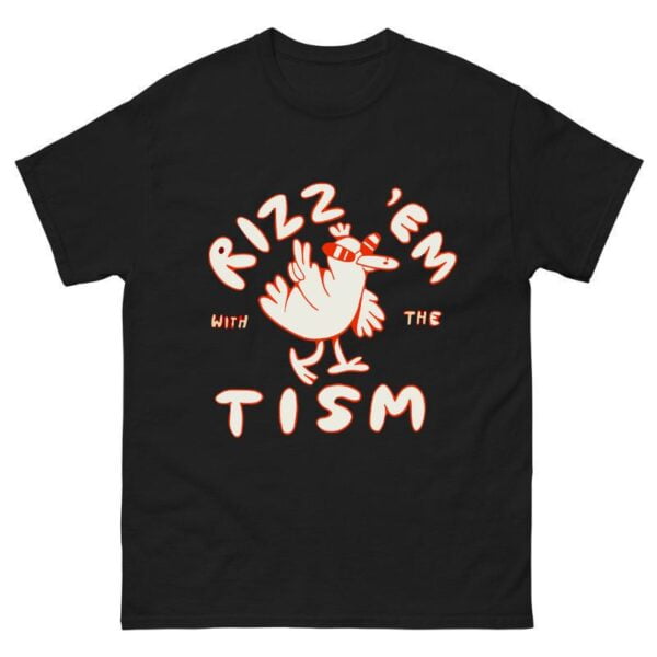 Rizz em with the tism funny Shirt