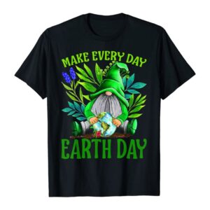 Earth Day Is Every Day Shirt