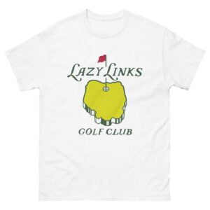 Lazy links golf club Shirt