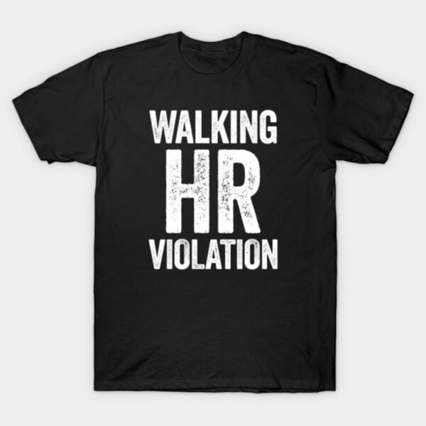 Walking HR Violation Shirt - Image 2