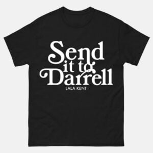 Send It To Darrell Shirt