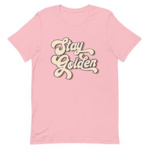Stay Golden Shirt