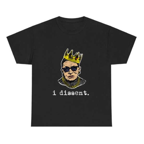 I Dissent Ruth Bader Ginsburg Shirt