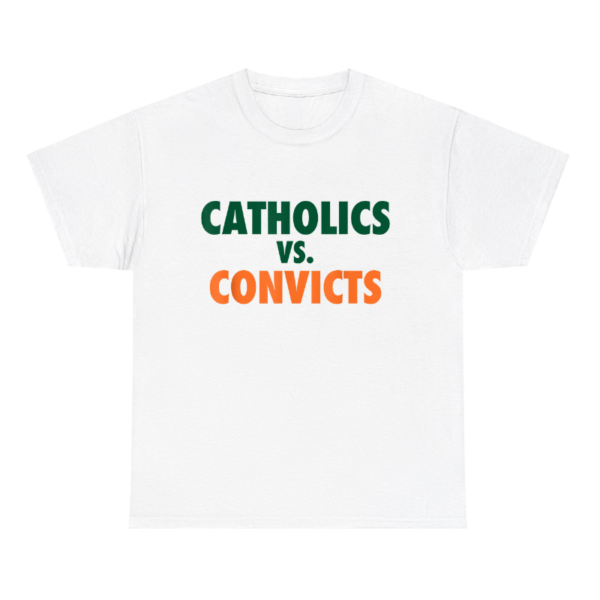 catholics vs convicts Shirt